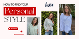 How to Find Your Personal Style