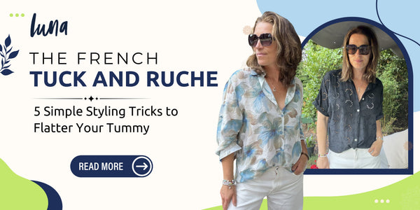 The French Tuck And Ruche: 5 Simple Styling Tricks to Flatter Your Tummy